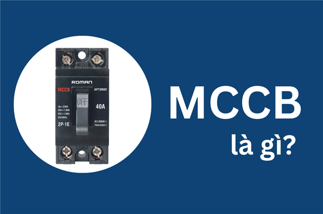 Aptomat MCCB là gì? Phân biệt MCCB và MCB