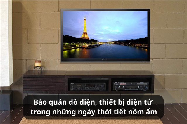 Bảo quản đồ điện, thiết bị điện tử trong những ngày thời tiết nồm ẩm