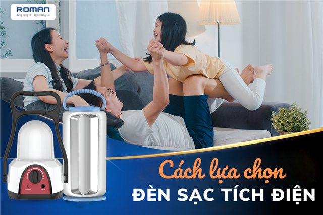 Cách chọn đèn sạc tích điện chất lượng