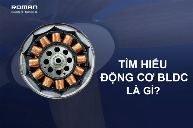 Tìm hiểu về động cơ BLDC của quạt trần