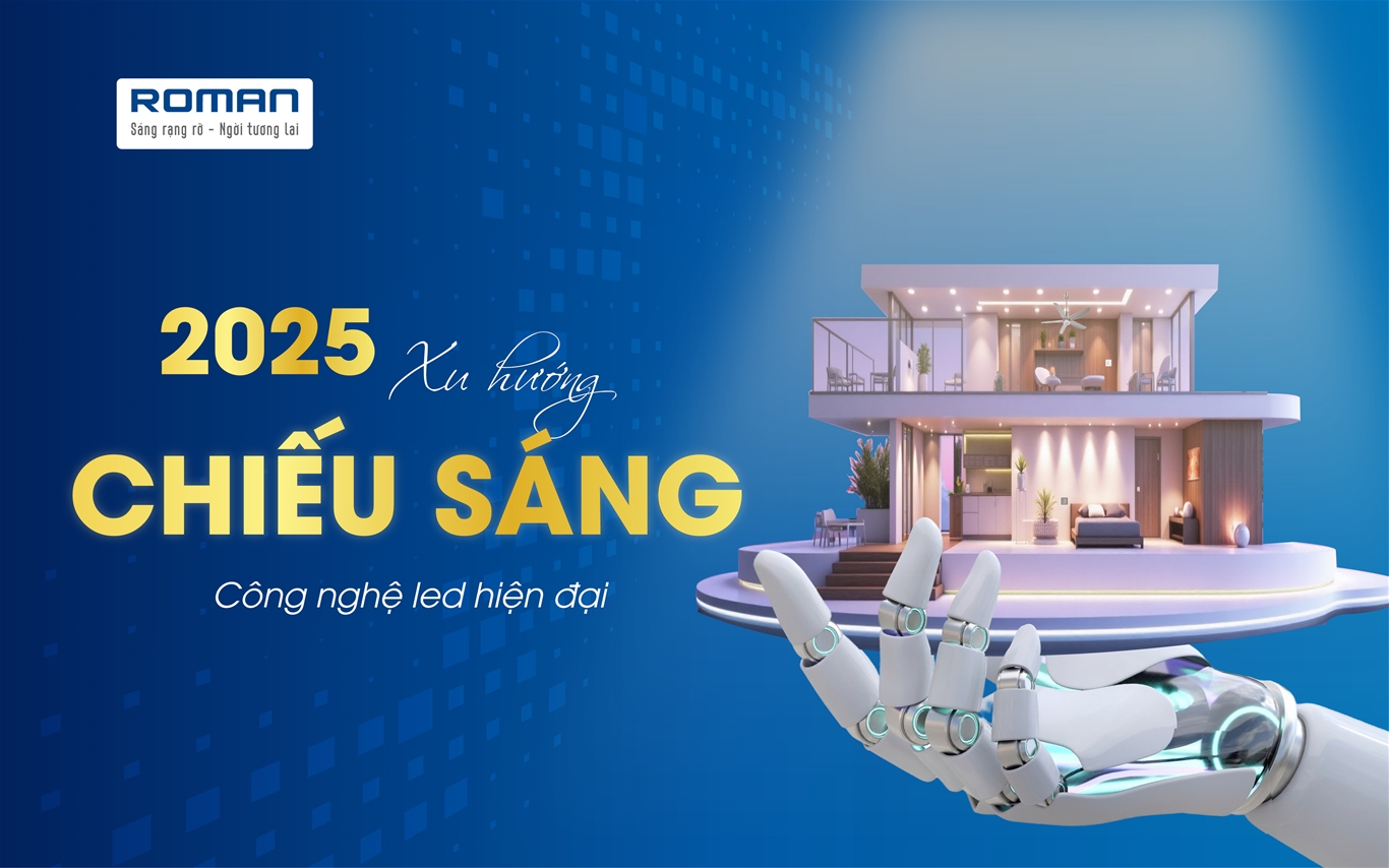 Xu Hướng Chiếu Sáng 2025 - Công Nghệ Led Hiện Đại