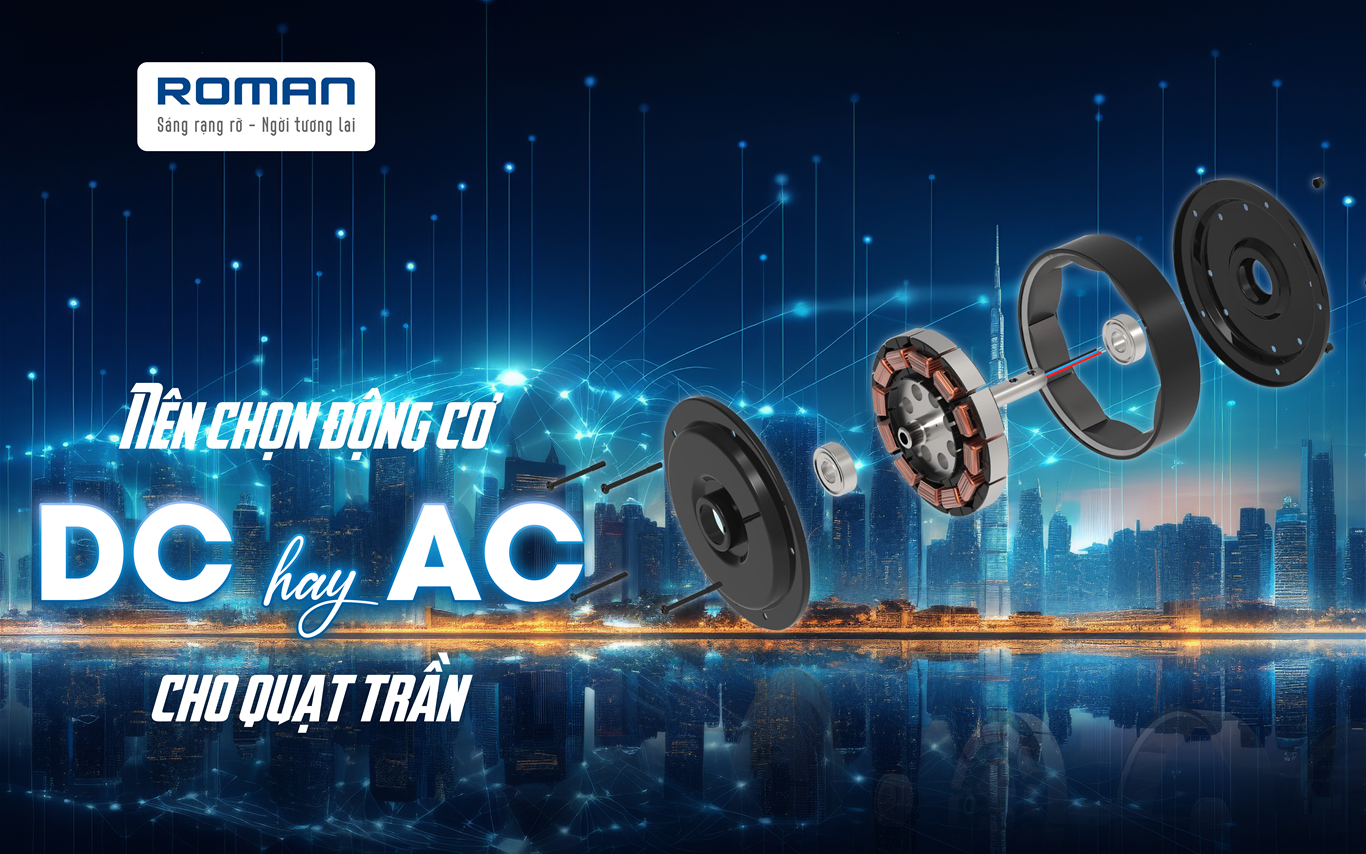 Nên dùng động cơ AC hay động cơ DC cho quạt trần
