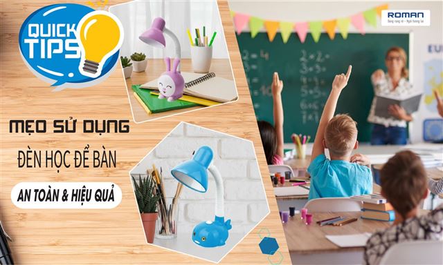 Mẹo Sử Dụng Đèn Học Để Bàn Hiệu Quả Và An Toàn