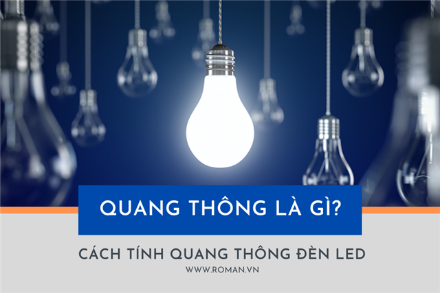 Quang thông là gì? Cách tính quang thông đèn led cho mọi không gian